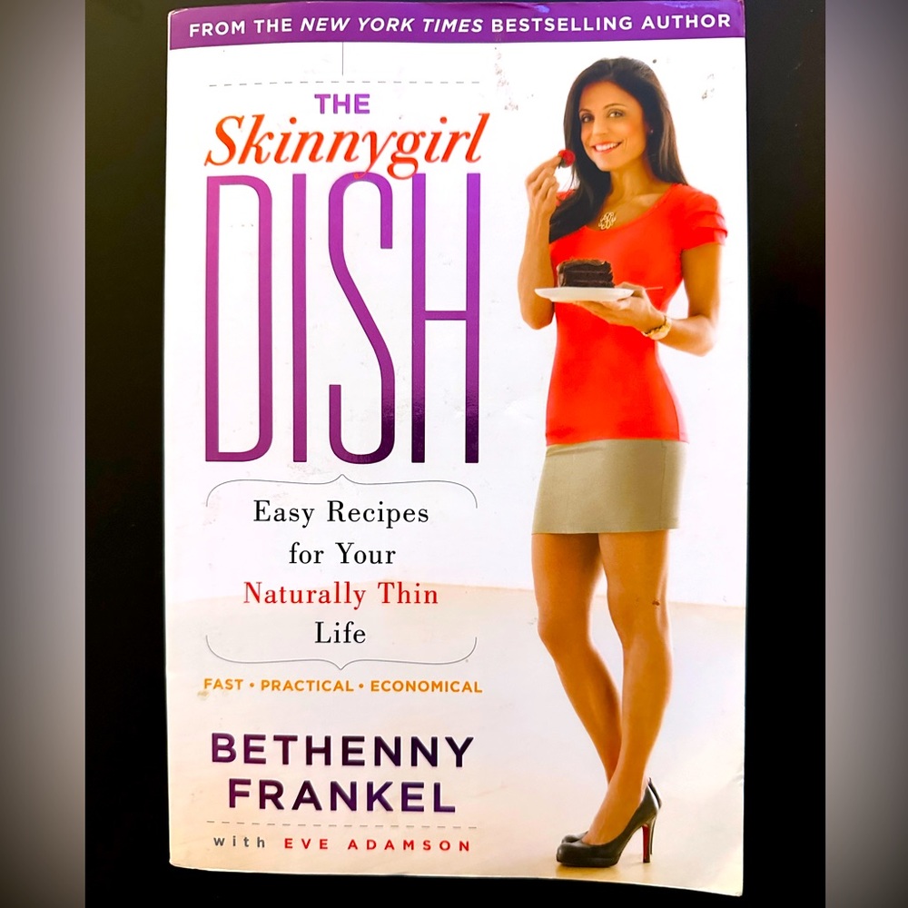 Bethenny Frankel The Skinnygirl Dish Cookbook
